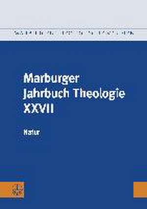 Marburger Jahrbuch Theologie XXVII de Elisabeth Gräb-Schmidt