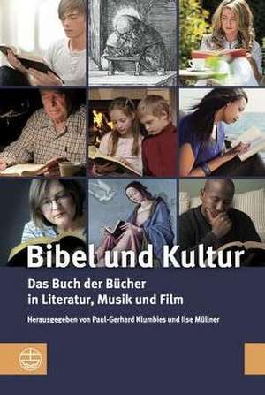 Bibel und Kultur de Paul-Gerhard Klumbies