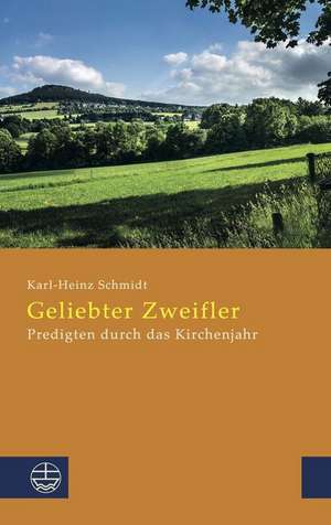 Geliebter Zweifler de Karl-Heinz Schmidt