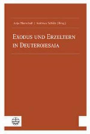 Exodus und Erzeltern in Deuterojesaja de Anja Marschall