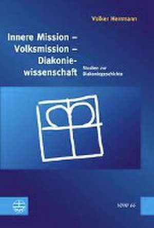 Innere Mission - Volksmission - Diakoniewissenschaft de Volker Herrmann