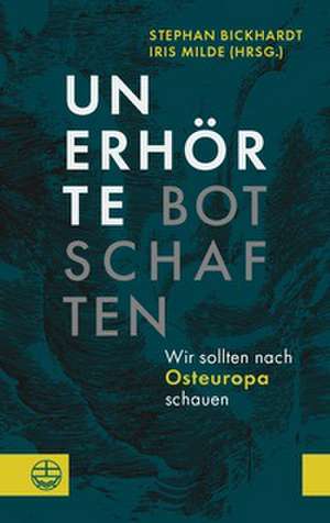Unerhörte Botschaften de Stephan Bickhardt