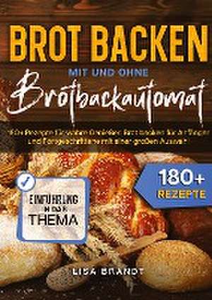 Brot backen mit und ohne Brotbackautomat de Lisa Brandt