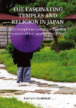 The Fascinating Temples and Religion of Japan de Hermann Candahashi