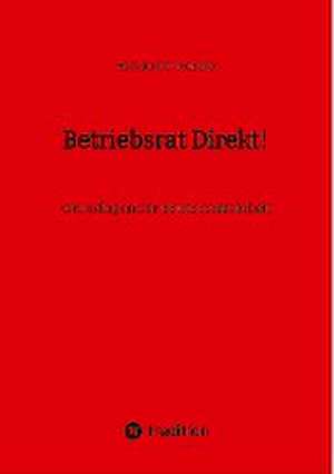 Betriebsrat Direkt! de Alexander Remde