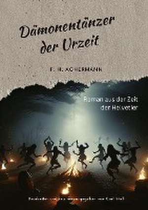 Dämonentänzer der Urzeit de F. H. Achermann