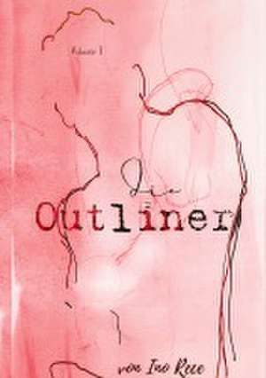 Die Outliner Volume 1 de Ino Rece
