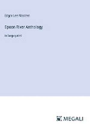 Masters, E: Spoon River Anthology