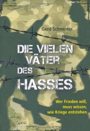 Die vielen Väter des Hasses de Gerd Schneider