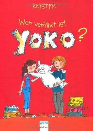 Wer verflixt ist Yoko? de Knister