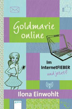 Goldmarie_online de Ilona Einwohlt