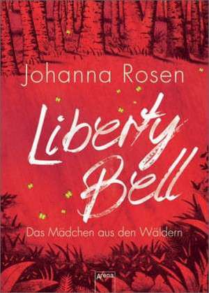 Liberty Bell de Johanna Rosen