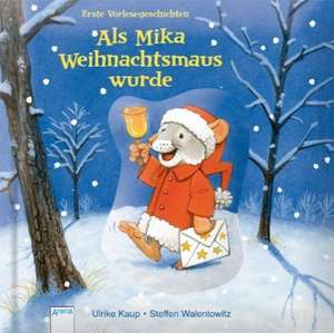 Kaup, U: Als Mika Weihnachtsmaus wurde