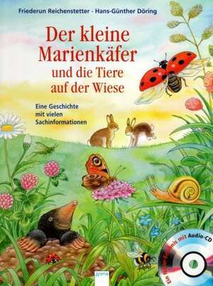 Der kleine Marienkäfer und die Tiere auf der Wiese de Friederun Reichenstetter