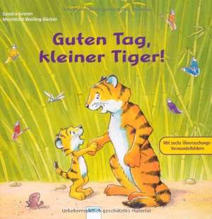 Guten Tag, kleiner Tiger! de Sandra Grimm