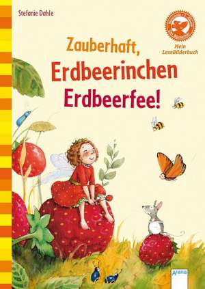 Dahle, S: Zauberhaft, Erdbeerinchen Erdbeerfee!