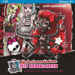 Monster High 04. Geheimmission mit Herzklopfen de Gitty Daneshvari