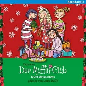 Der Muffin-Club feiert Weihnachten de Katja Alves