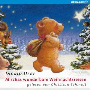 Mischas wunderbare Weihnachtsreisen de Ingrid Uebe