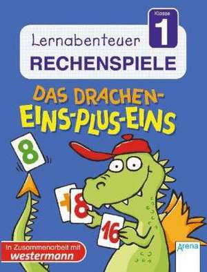 Das Drachen Eins-Plus-Eins Lernabenteuer Rechenspiele Klasse 1 de Helen Seeberg