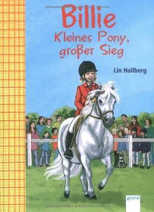 Billie. Kleines Pony, großer Sieg. Billie (6) de Lin Hallberg