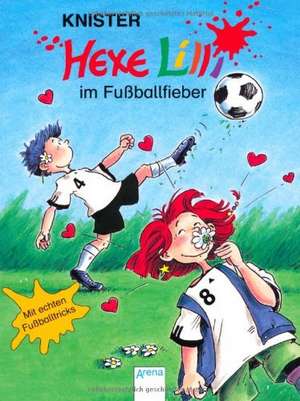 Hexe Lilli im Fußballfieber de Knister