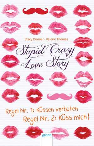 Stupid Crazy Love Story de Stacy Kramer