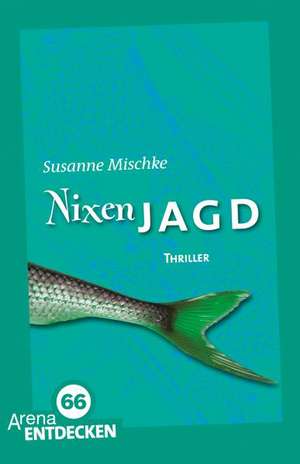 Mischke, S: Nixenjagd