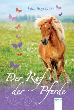 Der Ruf der Pferde de Jutta Beyrichen