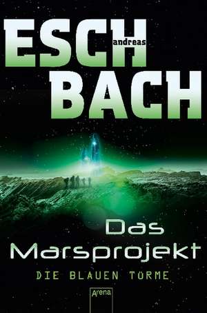 Das Marsprojekt 02 de Andreas Eschbach