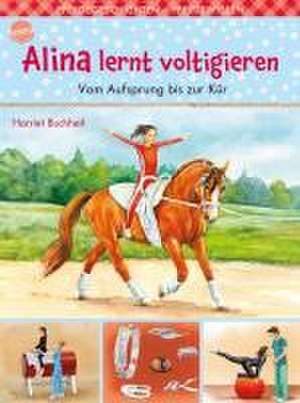 Alina lernt voltigieren (3). Vom Aufsprung bis zur Kür de Harriet Buchheit