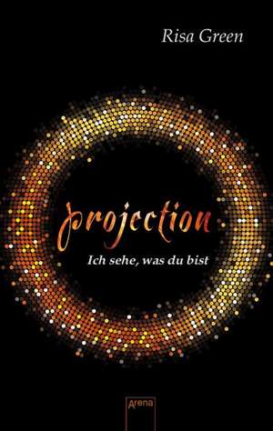 Projection. Ich sehe, was du bist de Risa Green