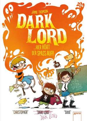 Dark Lord 04. Hier hört der Spaß auf!! de Jamie Thomson