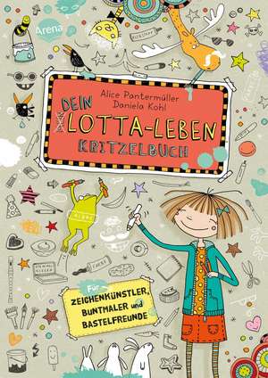 Dein Lotta-Leben. Kritzelbuch de Alice Pantermüller