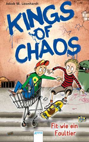 Kings of Chaos (2). Fit wie ein Faultier de Jakob M. Leonhardt