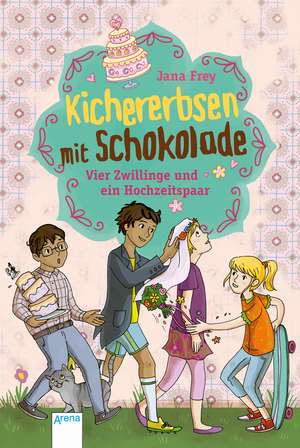 Kichererbsen mit Schokolade (2). Vier Zwillinge und ein Hochzeitspaar de Jana Frey