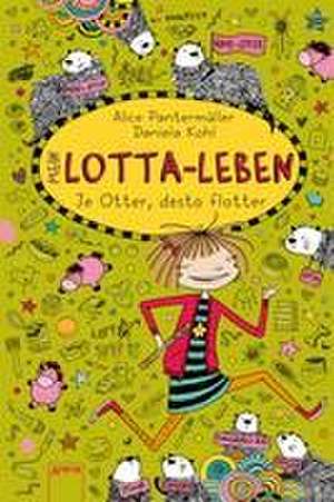 Mein Lotta-Leben (17). Je Otter, desto flotter de Alice Pantermüller