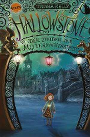 Hallowstone. Der Zauber der Mitternachtsstadt de Trisha Kelly