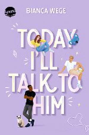 Today I'll Talk to Him (1) de Bianca Wege