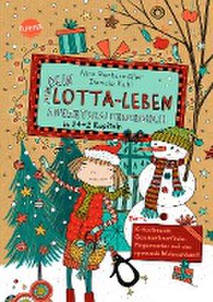 Dein Lotta-Leben. Adventskalenderbuch in 24+2 Kapiteln. Für Kritzelfreunde, Geschichtenerfinder, Pinguinsucher und eine spannende Weihnachtszeit de Alice Pantermüller