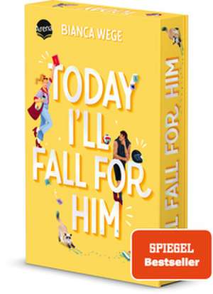 Today I'll Fall For Him (3) de Bianca Wege