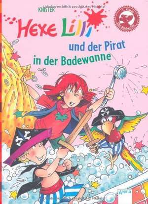 Hexe Lilli und der Pirat in der Badewanne de Knister