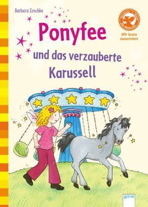 Ponyfee und das verzauberte Karussell de Barbara Zoschke