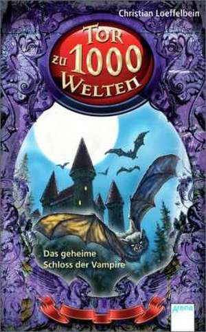 Das geheime Schloss der Vampire de Christian Loeffelbein