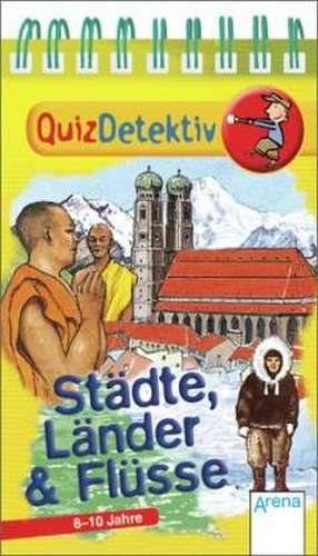 QuizDetektiv. Städte, Länder und Flüsse de Bettina Gutschalk