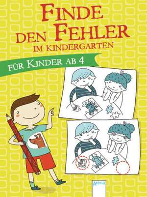 Finde den Fehler. Im Kindergarten de Mascha Greune