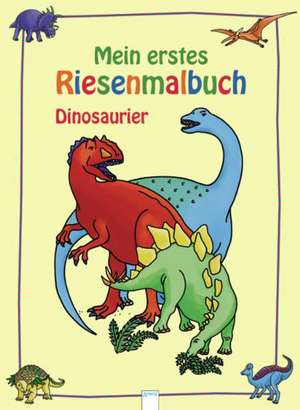 Mein erstes Riesenmalbuch. Dinosaurier de Brigitta Nicolas