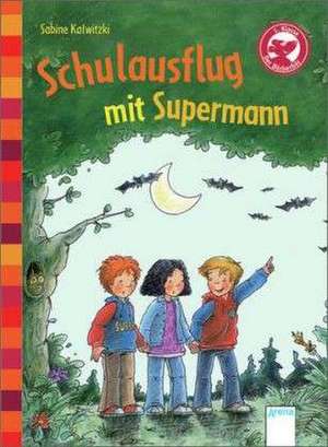 Schulausflug mit Supermann! de Sabine Kalwitzki