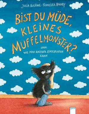 Bist du müde, kleines Muffelmonster? de Julia Boehme