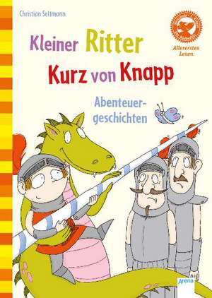 Kleiner Ritter Kurz von Knapp. Abenteuergeschichten de Christian Seltmann